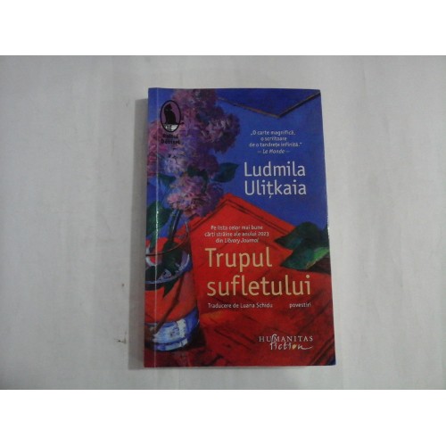 TRUPUL SUFLETULUI - LUDMILA ULITKAIA TRUPUL SUFLETULUI - LUDMILA ULITKAIA
